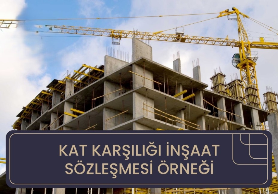 Kentsel Dönüşüm Kat karşılığı İnşaat Sözleşmesi